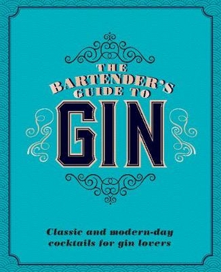 The Bartender's Guide to Gin