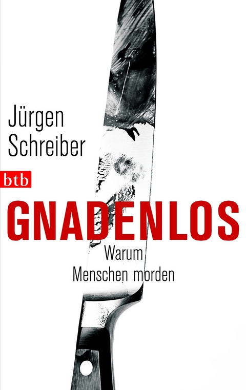 Gnadenlos - J&uuml;rgen Schreiber