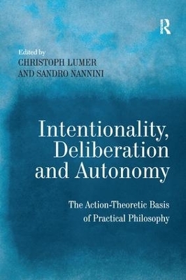 Intentionality, Deliberation and Autonomy - Sandro Nannini