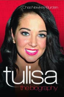 Tulisa - The Biography - Chas Newkey-Burden