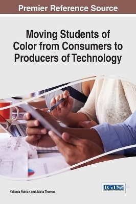 Moving Students of Color from Consumers to Producers of Technology - 