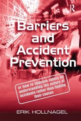 Barriers and Accident Prevention - Erik Hollnagel