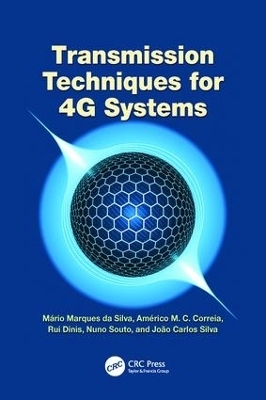 Transmission Techniques for 4G Systems - M&aacute;rio Marques da Silva, Americo Correia, Rui Dinis, Nuno Souto, Joao Carlos Silva