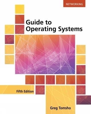 Guide to Operating Systems - Greg Tomsho