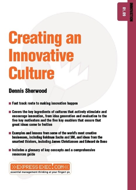 Creating an Innovative Culture - Dennis Sherwood