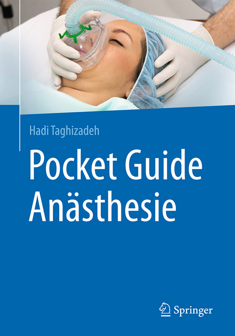 Pocket Guide An&auml;sthesie - Hadi Taghizadeh