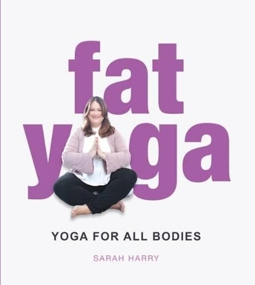 Fat Yoga - Sarah Harry