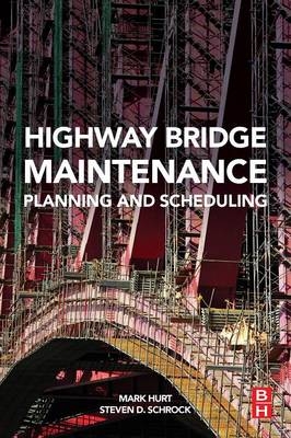 Highway Bridge Maintenance Planning and Scheduling - Mark A. Hurt, Steven D Schrock