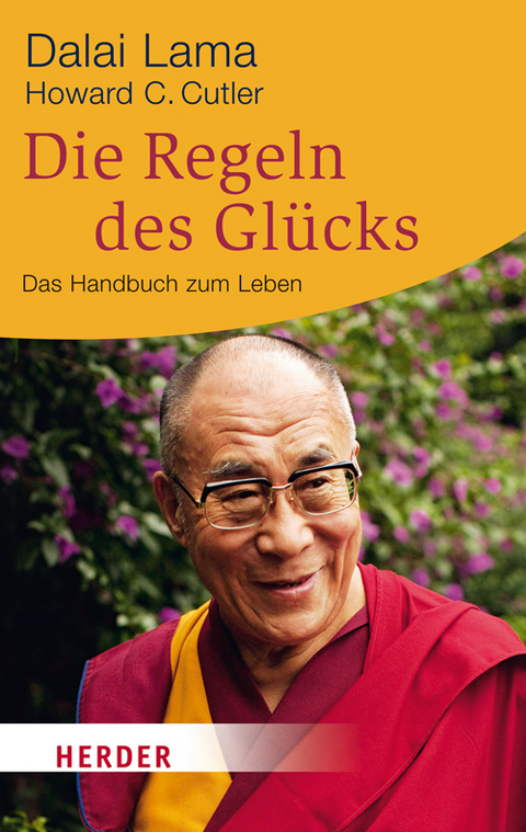 Die Regeln des Gl&uuml;cks -  Dalai Lama, Howard C. Cutler