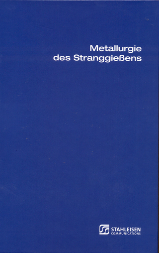 Metallurgie des Stranggiessens