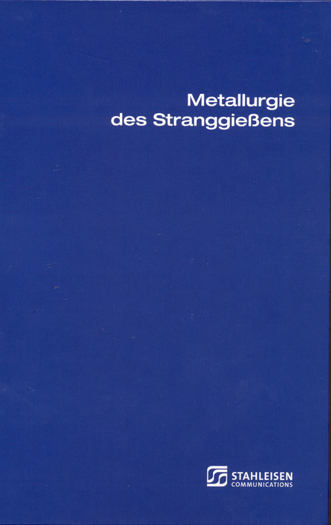 Metallurgie des Stranggiessens - 