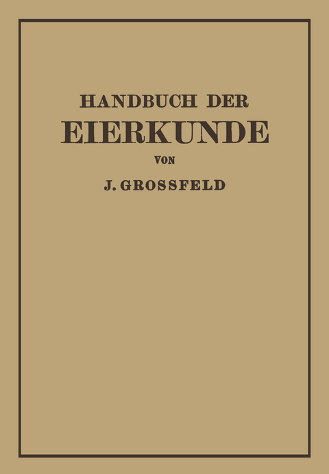 Handbuch der Eierkunde - J. Gro&szlig;feld