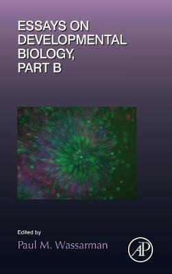 Essays on Developmental Biology Part B - Paul Wassarman