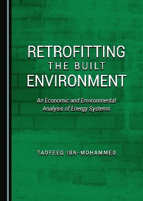 Retrofitting the Built Environment - Taofeeq Ibn-Mohammed