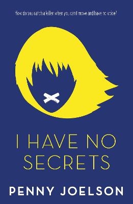 I Have No Secrets - Penny Joelson