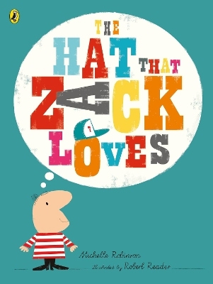 The Hat That Zack Loves - Michelle Robinson