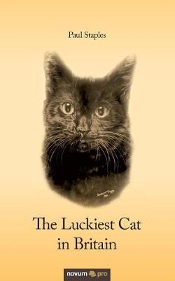 The Luckiest Cat in Britain - Paul Staples