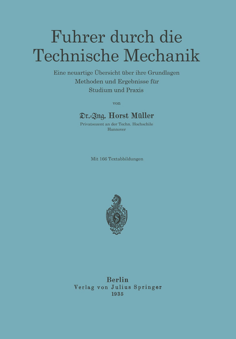 F&uuml;hrer durch die Technische Mechanik - Horst M&uuml;ller