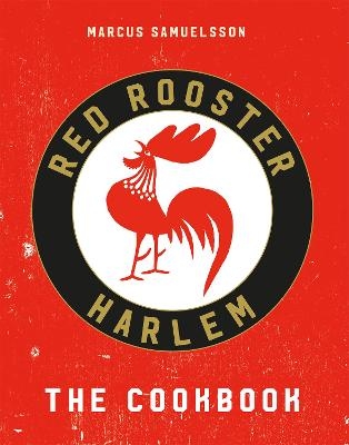 The Red Rooster Cookbook - Marcus Samuelsson