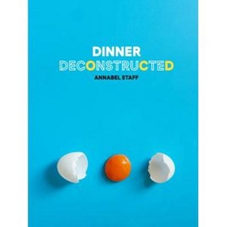 Dinner Deconstructed