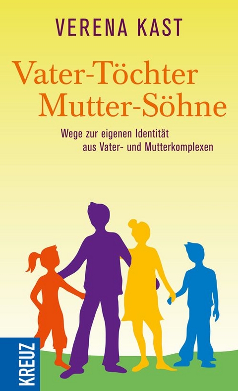 Vater-T&ouml;chter Mutter-S&ouml;hne - Verena Kast