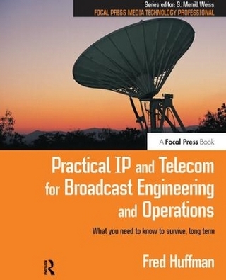 Practical IP and Telecom for Broadcast Engineering and Operations