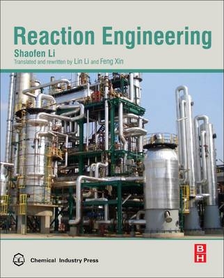 Reaction Engineering - Shaofen Li, Feng Xin, Lin Li