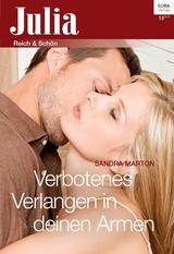 Verbotenes Verlangen in deinen Armen - Sandra Marton