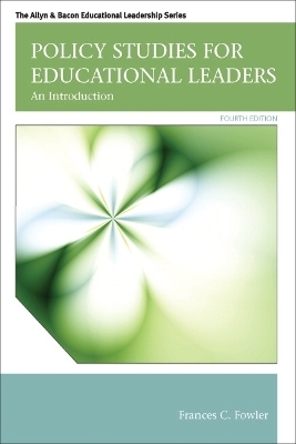 Policy Studies for Educational Leaders - Frances Fowler