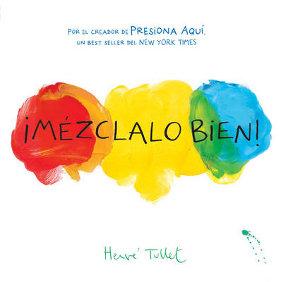 Mezclalo Bien! (Mix it Up!) - Herve Tullet
