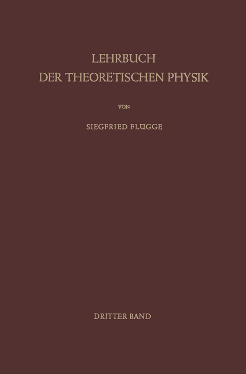 Lehrbuch der Theoretischen Physik - Siegfried Fl&uuml;gge