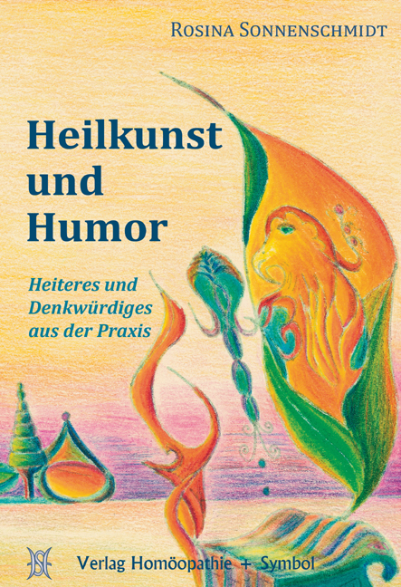 Heilkunst und Humor - Rosina Sonnenschmidt