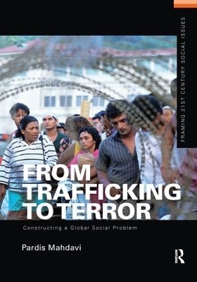 From Trafficking to Terror - Pardis Mahdavi