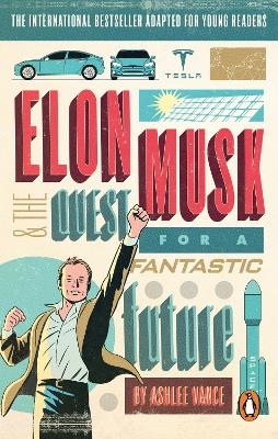 Elon Musk Young Readers&rsquo; Edition - Ashlee Vance