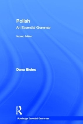 Polish: An Essential Grammar - Dana Bielec