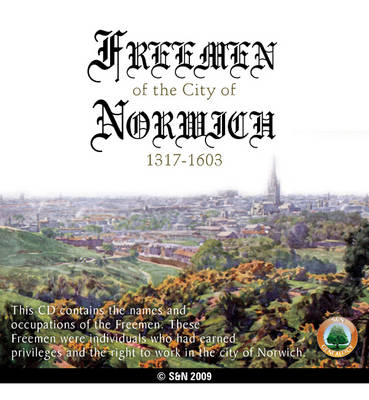 Norfolk, Freemen of Norwich 1317-1603