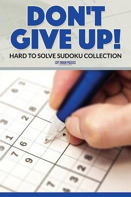 Don't Give Up! Hard to Solve Sudoku Collection