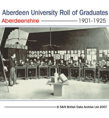 Aberdeenshire, Aberdeen University Roll of Graduates 1901-1925