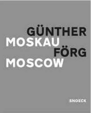 Günther Förg: Moskau – Moscow
