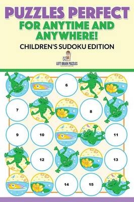 Puzzles Perfect for Anytime and Anywhere! Children's Sudoku Edition