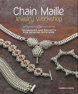 Chain Maille Jewelry Workshop - Karen Karon
