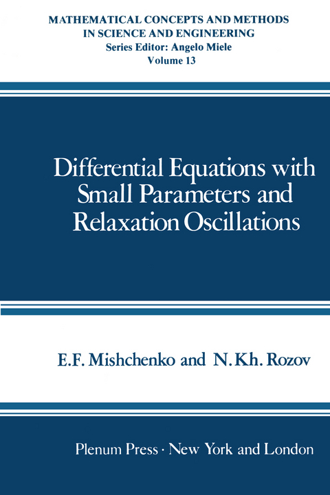 Differential Equations with Small Parameters and Relaxation Oscillations - E. Mishchenko