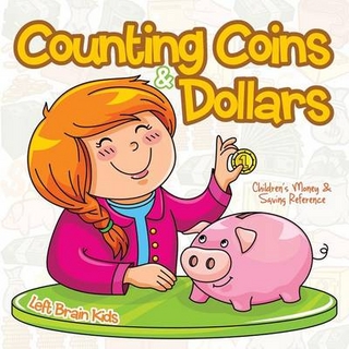 Counting Coins & Dollars - Children's Money & Saving Reference