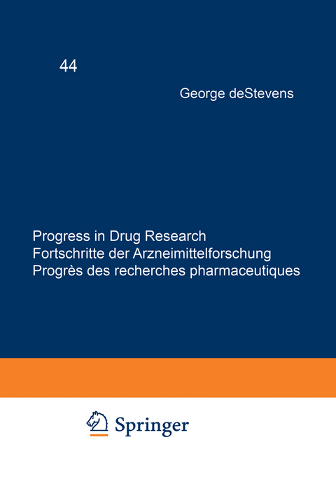 Progress in Drug Research / Fortschritte der Arzneimittelforschung / Progr&egrave;s des recherches pharmaceutiques - George DeStevens, V. Zingel, C. Leschke, W. Schunack, Paul D. Hoeprich, Richard M. Schultz, P.K. Mehrotra, Sanjay Batra, A.P. Bhaduri, Anil K. Saxena, Mridula Saxena