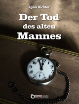 Der Tod des alten Mannes - Egon Richter