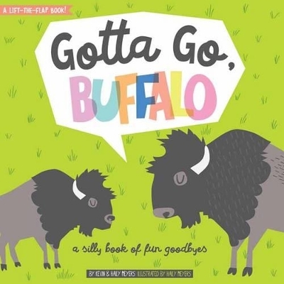 Gotta Go, Buffalo - Haily Meyers, Kevin Meyers