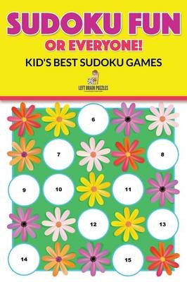 Sudoku Fun for Everyone! Kid's Best Sudoku Games
