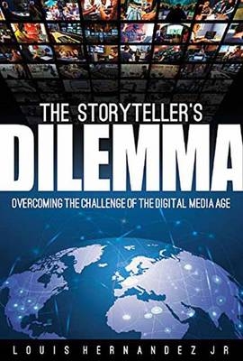 The Storyteller's Dilemma - Louis Hernandez