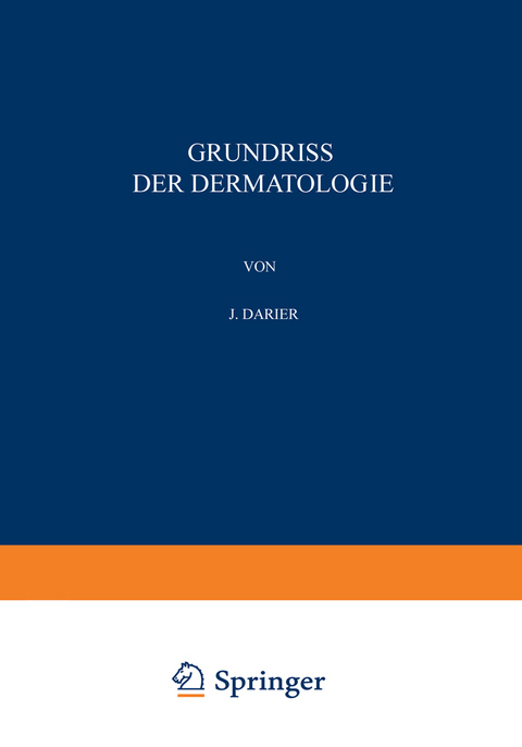 Grundriss der Dermatologie - J. Darier