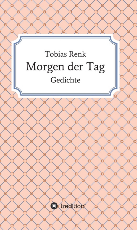 Morgen der Tag - Tobias Renk